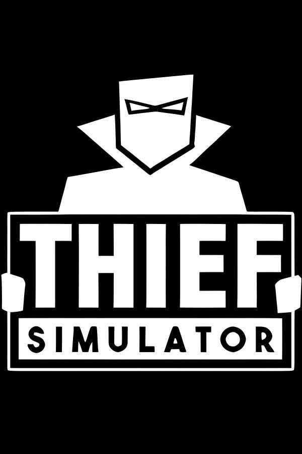 小偷模拟器/Thief Simulator