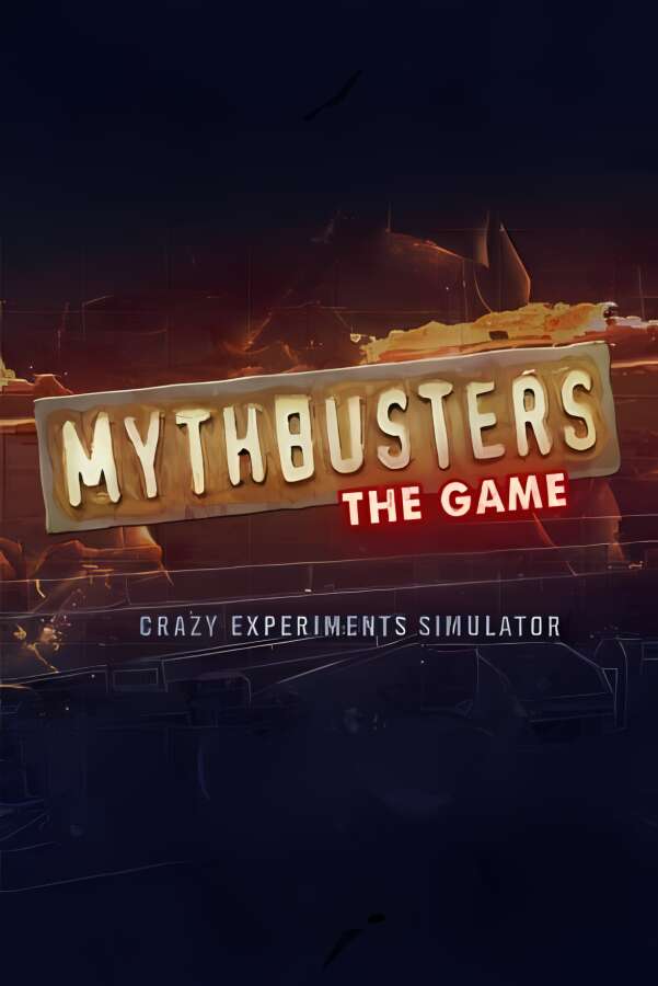流言终结者游戏版：疯狂实验模拟器/MythBusters: The Game