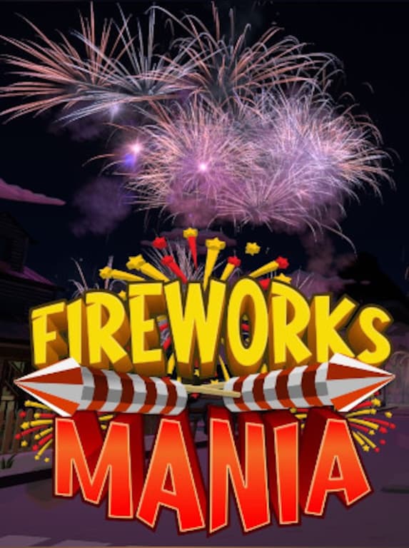 烟花模拟器/Fireworks Mania – An Explosive Simulator