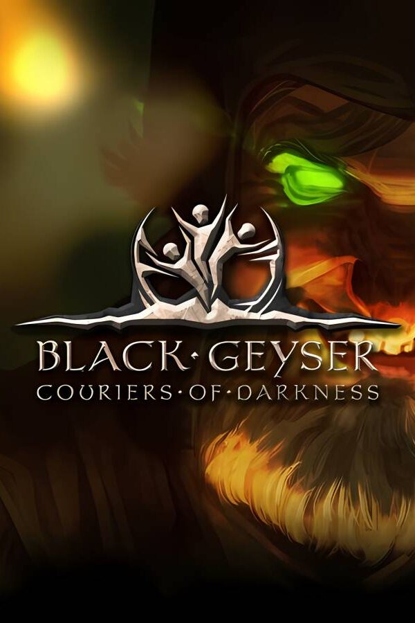 黑色间歇泉：黑暗的使者/Black Geyser: Couriers of Darkness