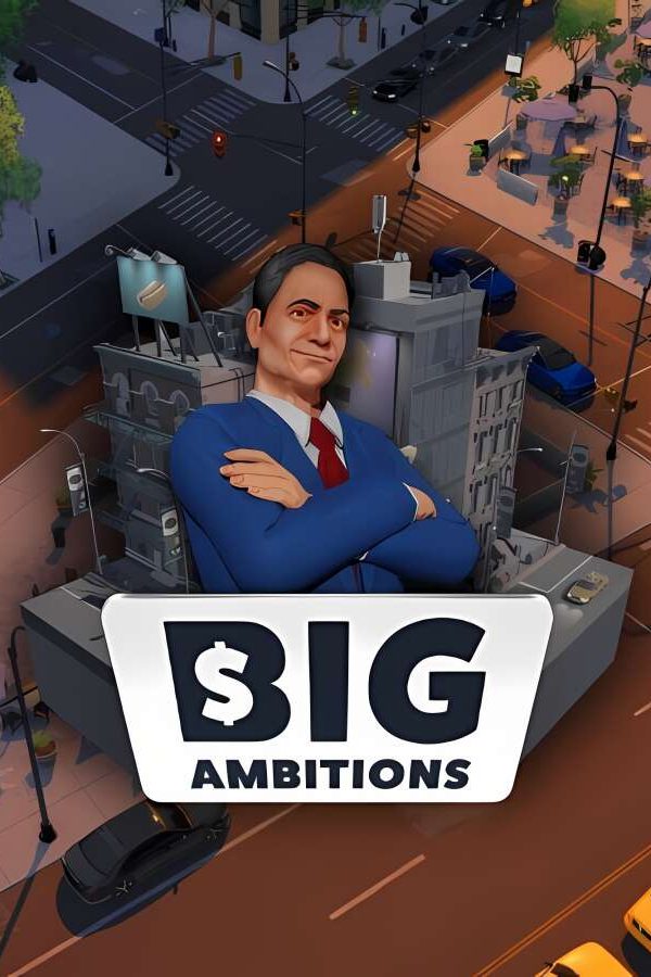 雄心壮志/Big Ambitions