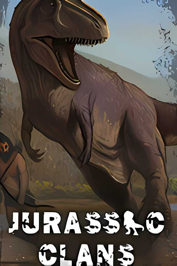 侏罗纪部落/Jurassic Clans