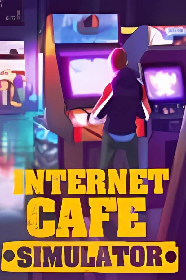 网吧模拟器/Internet Cafe Simulator