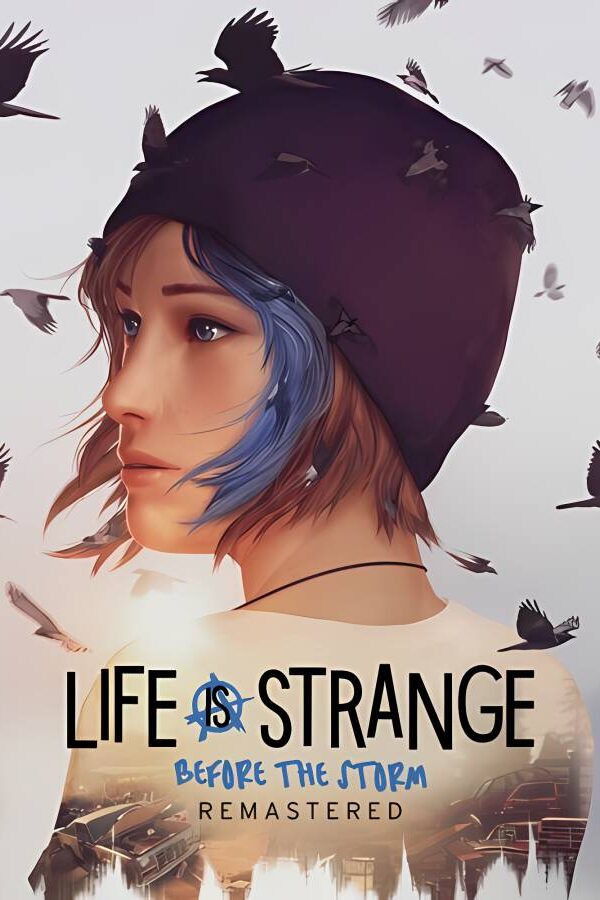 奇异人生：暴风前夕重制版/Life is Strange:Before the Storm Remastered