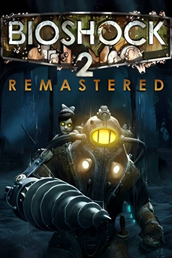 生化奇兵2:重制版/BioShock 2 Remastered