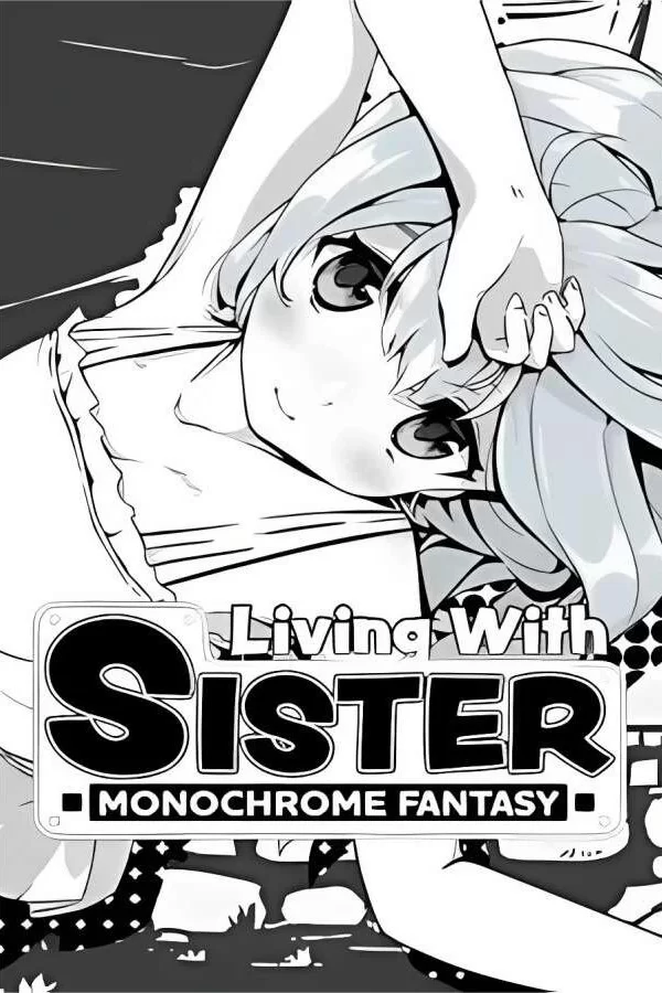 妹相随～黑白世界的缤纷冒险～/Living With Sister:Monochrome Fantasy