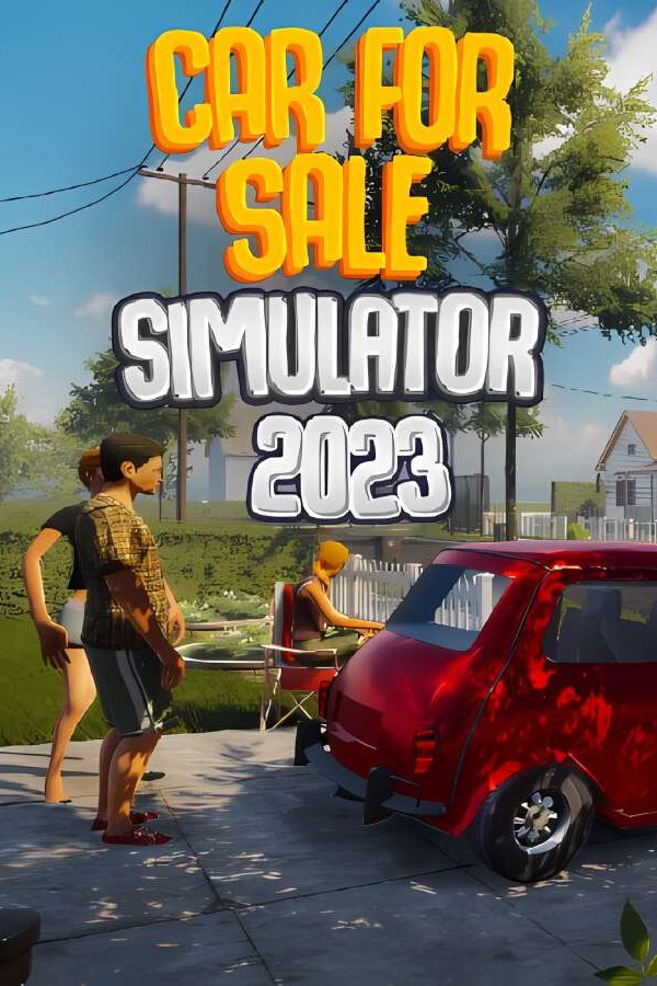汽车销售模拟器2023/二手车买卖模拟器/Car For Sale Simulator 2023