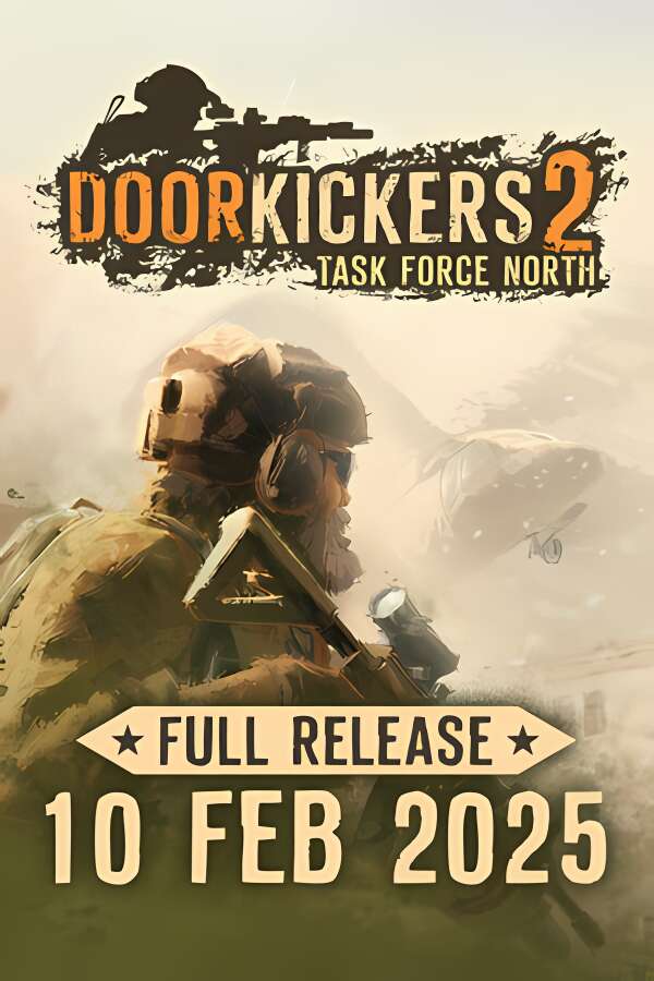 破门而入2：北方特遣队/Door Kickers 2: Task Force North
