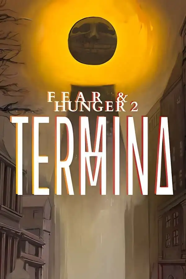 恐惧与饥饿2:终结之祭/Fear & Hunger 2: Termina