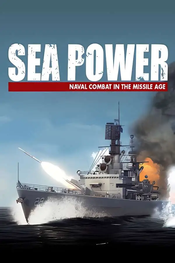 海上力量：导弹时代的海军作战/Sea Power : Naval Combat in the Missile Age