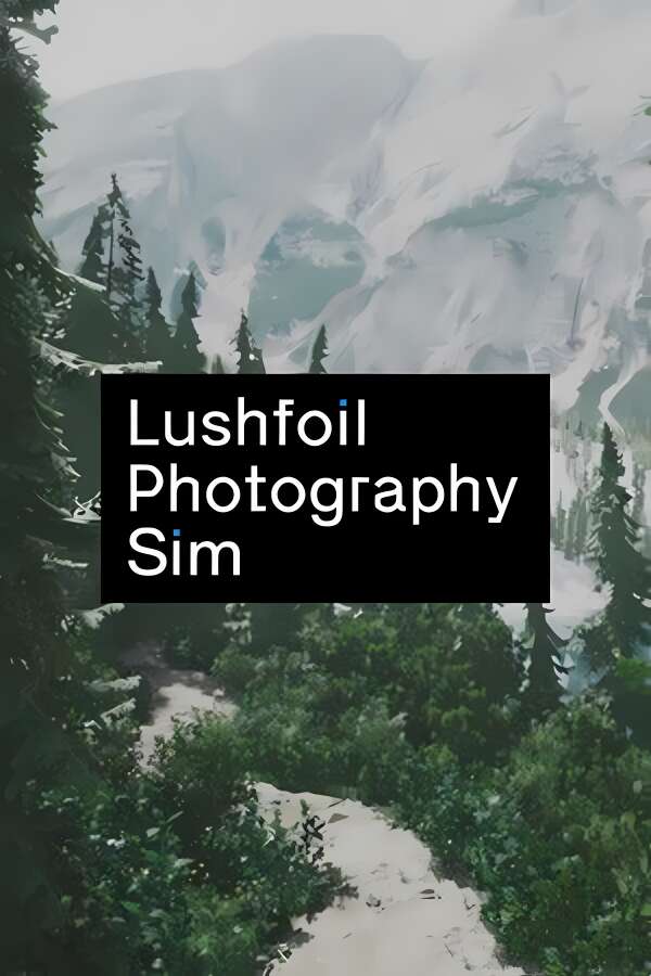 模拟美景摄影/Lushfoil Photography Sim