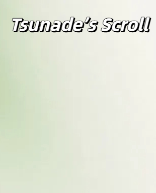 纲手卷轴/Tsunade’s Scroll/纲手的卷轴
